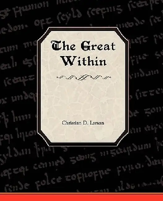 The Great Within by Christian D. Larson