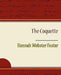The Coquette by Hannah Webster Foster