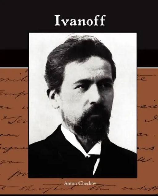 Ivanoff by Anton Checkov