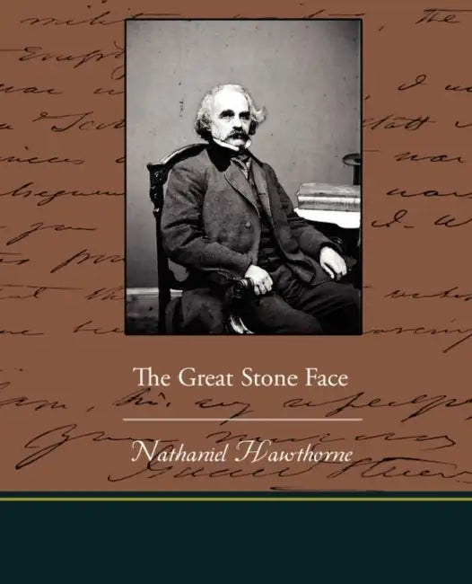 The Great Stone Face by Nathaniel Hawthorne