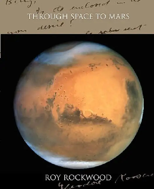 Through Space to Mars by Roy Rockwood