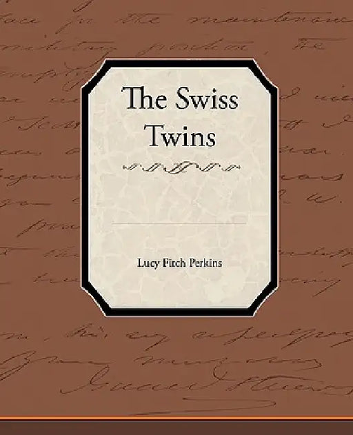 The Swiss Twins by Lucy Fitch Perkins
