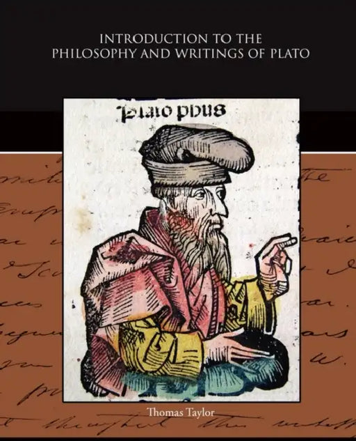 Introduction to the Philosophy and Writings of Plato by Thomas Taylor