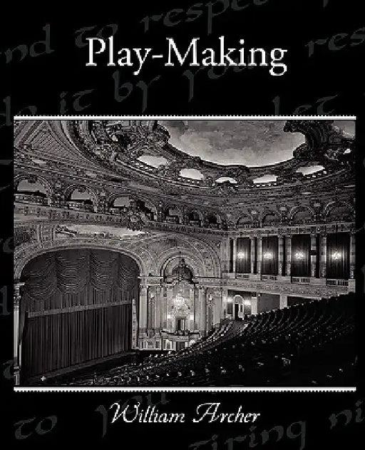 Play-Making by William Archer