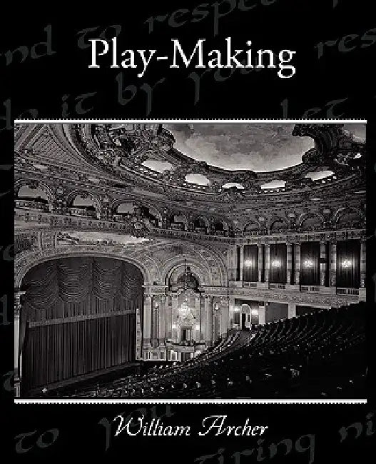 Play-Making by William Archer