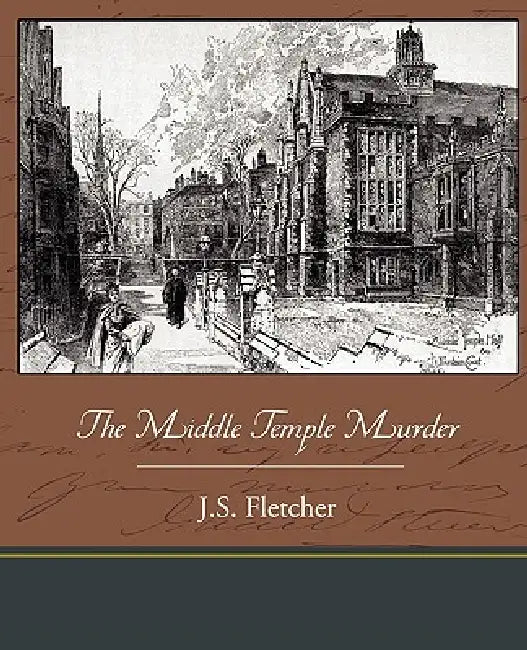 The Middle Temple Murder by J. S. Fletcher