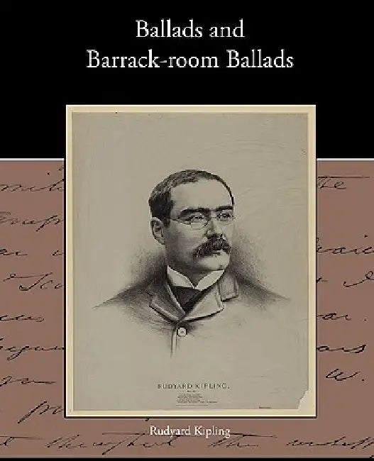 Ballads and Barrack-room Ballads by Rudyard Kipling