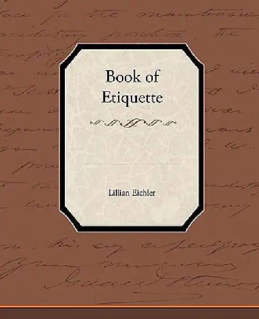 Book of Etiquette by Lillian Eichler