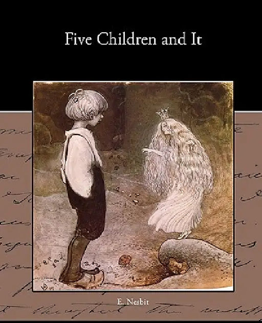 Five Children and It by E. Nesbit