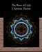 The Basis of Early Christian Theism by Lawrence Thomas Cole