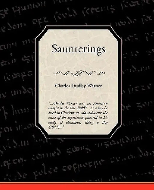 Saunterings by Charles Dudley Warner