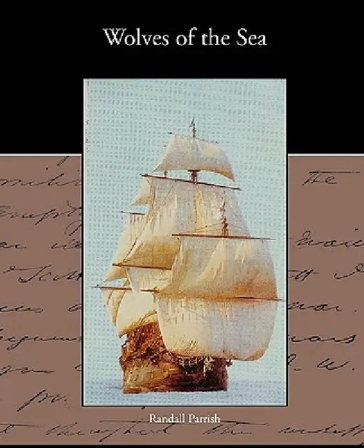 Wolves of the Sea by Randall Parrish