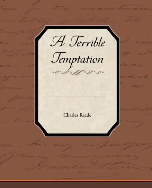 A Terrible Temptation by Charles Reade