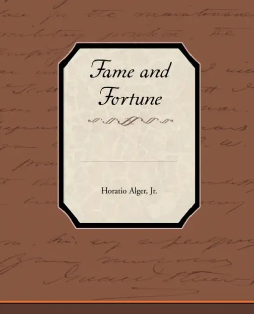 Fame and Fortune by Horatio Alger