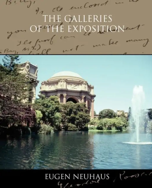 The Galleries of the Exposition by Eugen Neuhaus
