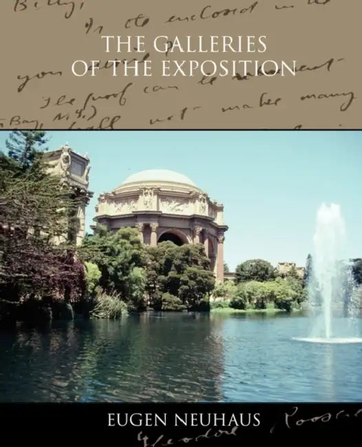 The Galleries of the Exposition by Eugen Neuhaus
