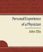 Personal Experience of a Physician by John Ellis