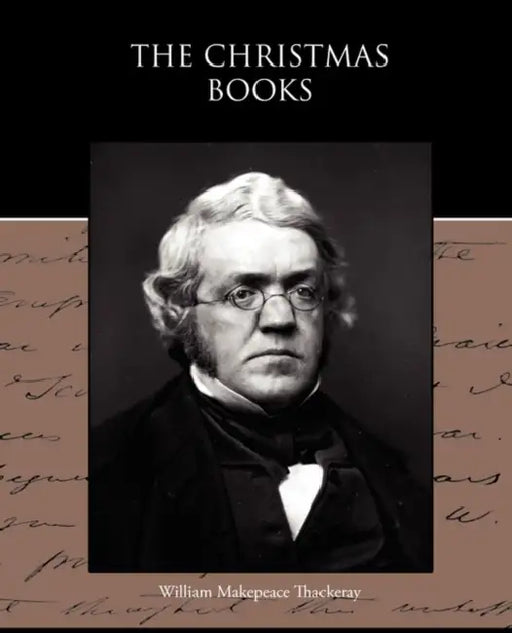 The Christmas Books by William Makepeace Thackeray
