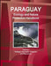 Paraguay Ecology and Nature Protection Handbook Volume 1 Strategic Information, Programs and Regulations by Inc Ibp