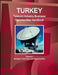 Turkey Telecom Industry Business Opportunities Handbook Volume 1 Strategic Information and Opportunities by Inc Ibp
