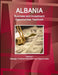 Albania Business and Investment Opportunities Yearbook Volume 1 Strategic, Practical Information and Opportunities by Inc Ibp