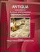 Antigua and Barbuda Business and Investment Opportunities Yearbook Volume 1 Strategic, Practical Information and Opportunities by Inc Ibp
