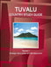 Tuvalu Country Study Guide Volume 1 Strategic Information and Developments by Inc Ibp