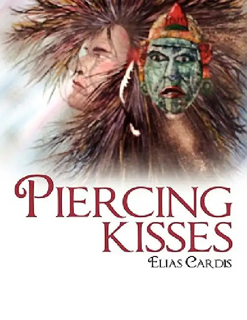 Piercing Kisses by Elias Cardis