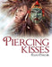 Piercing Kisses by Elias Cardis