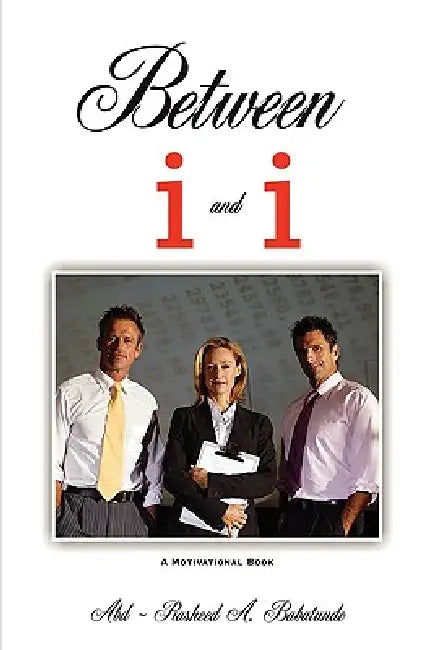 Between I and I by Abd-Rasheed A. Babatunde