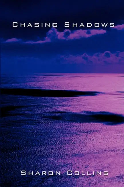 Chasing Shadows by Sharon Collins