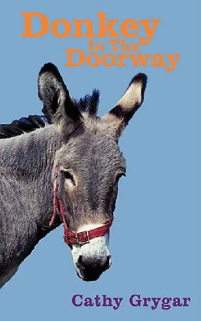 Donkey In The Doorway by Cathy Grygar