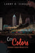 City Colors: Cleveland's Outdoor Museum of Art by Larry D. Schultz