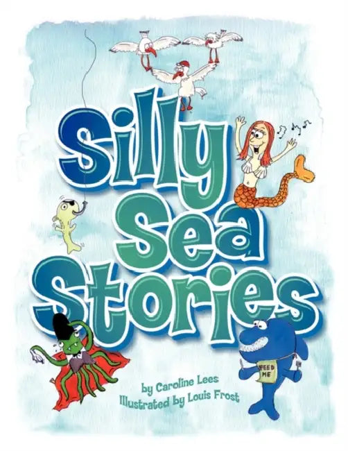 Silly Sea Stories by Caroline Lees