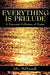 Everything Is Prelude by John McDonnell