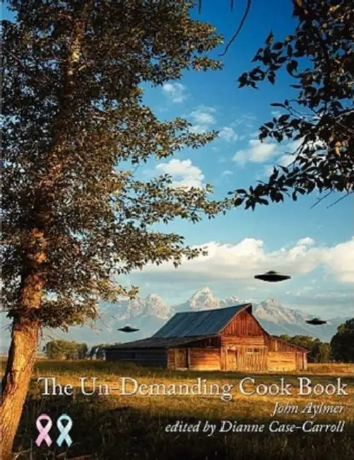 The Un-Demanding Cook Book by John Aylmer