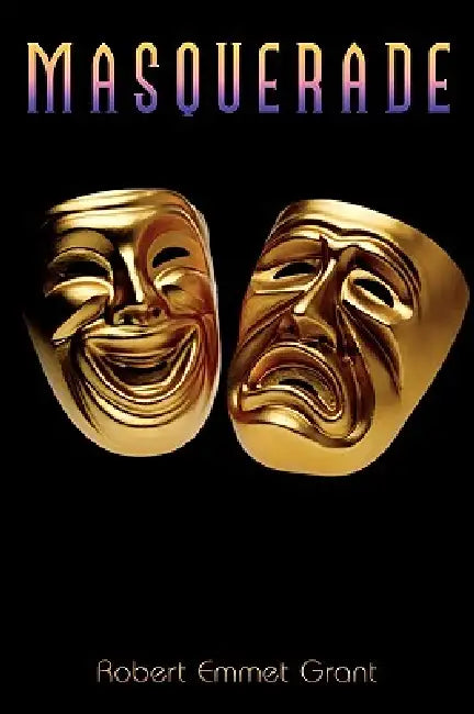 Masquerade by Robert Emmet Grant