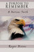 A Purpose to Remember: A Nations Faith by Roger Nieves