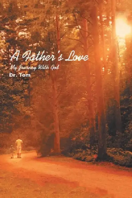 A Father's Love: Book One by Dr Tom