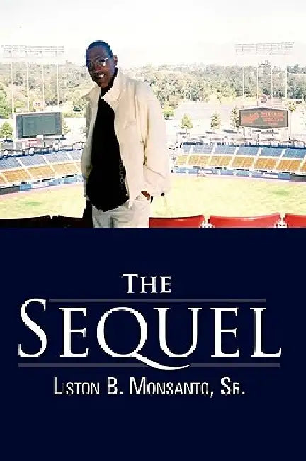 The Sequel by Sr. Monsanto Liston B.