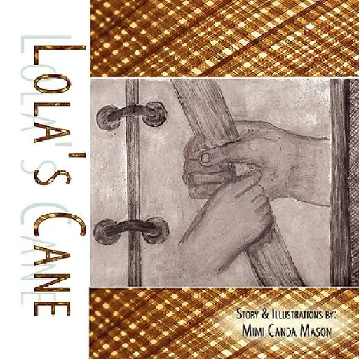 Lola's Cane by Mimi Canda Mason
