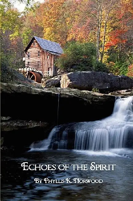 Echoes of the Spirit by Phyllis K. Norwood