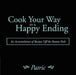 Cook Your Way to a Happy Ending: An Accumulation of Recipes Off the Beaten Path by Patric