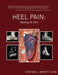 Heel Pain: Healing the Heel by D. P. M. Stephen L. Barrett