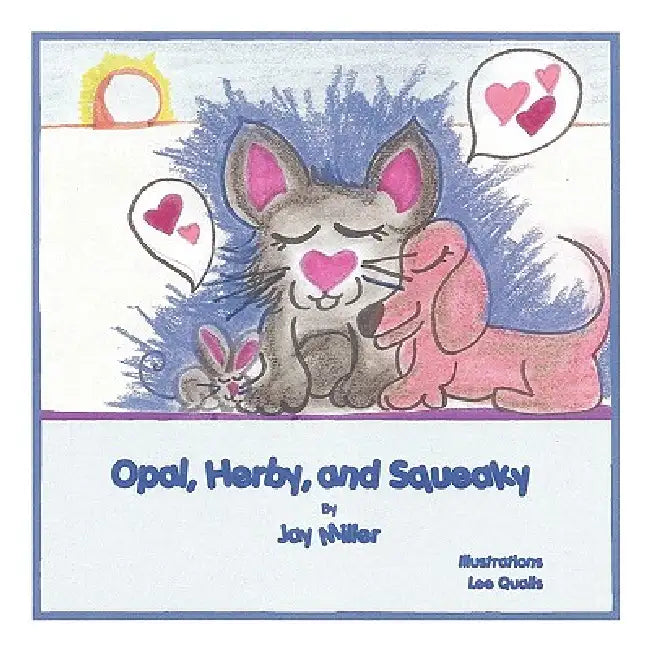 Opal, Herby, and Squeaky by Jay Miller