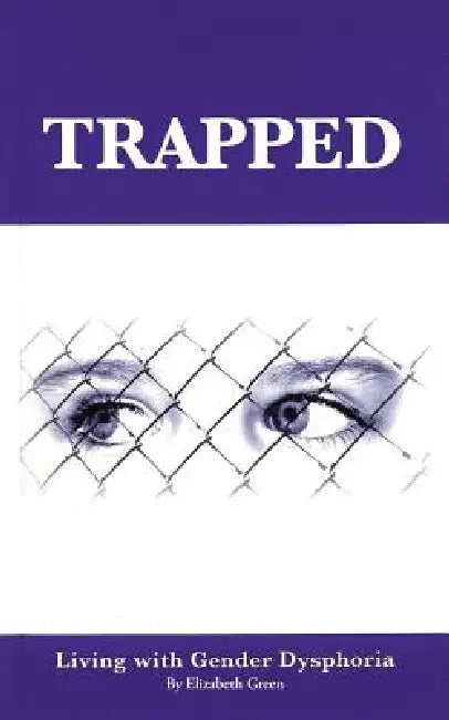 Trapped: Living with Gender Dysphoria by Jennifer Brown