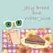 Jelly Bread and Water Juice by Lora A. Tazewell