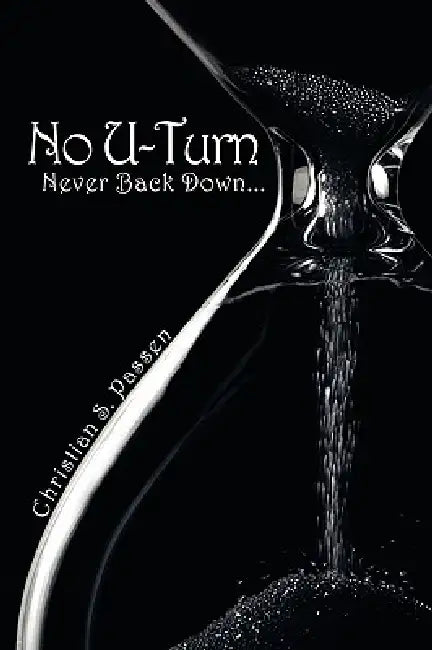 No U-Turn: Never Back Down... by Christian S. Passen