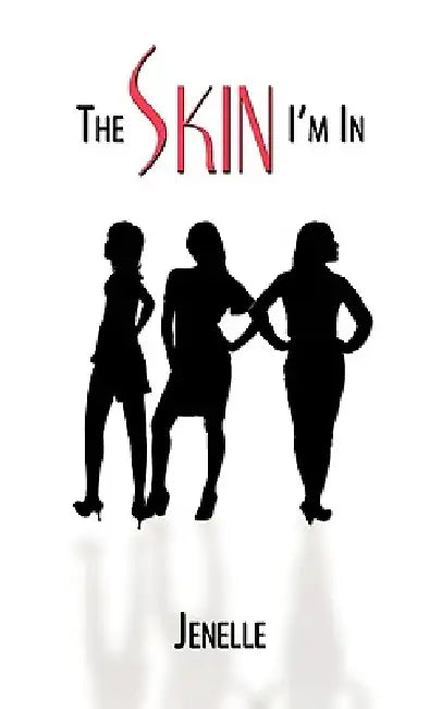 The Skin I'm In by Jenelle