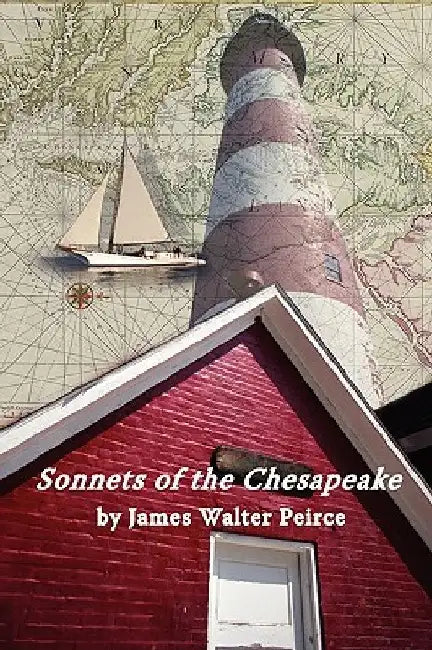 Sonnets of the Chesapeake by James Walter Peirce